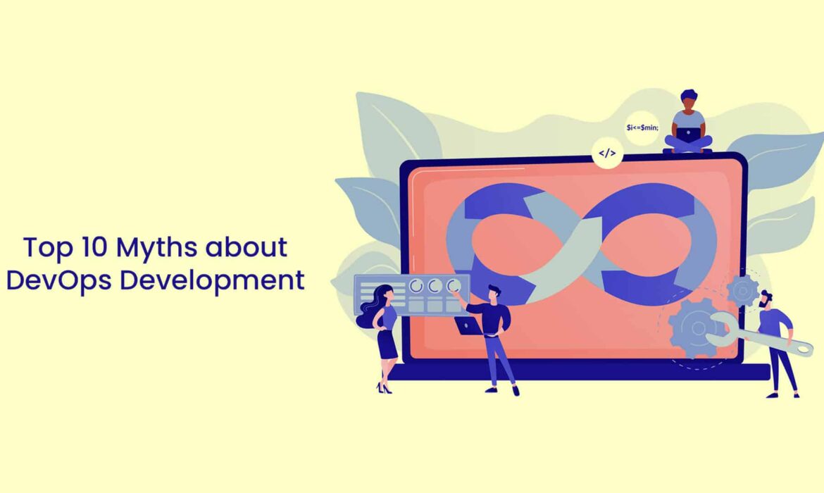 Top 10 Myths about DevOps Development