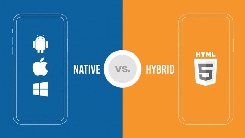 Native App Vs Hybrid App – What to Choose?