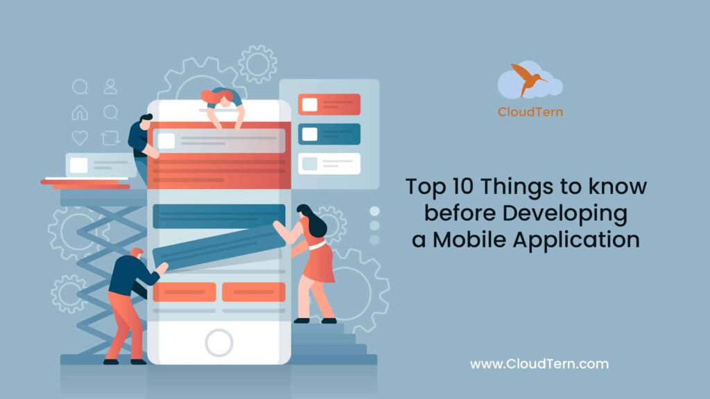 Top 10 Things to know before Developing a Mobile Application