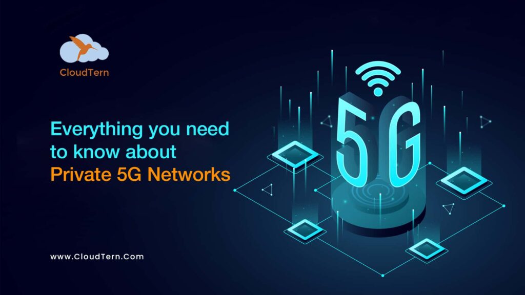 Everything you need to know about Private 5G Networks